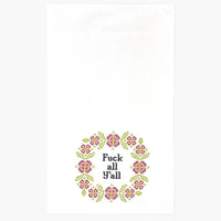 Fuck All Y'all Dishtowel
