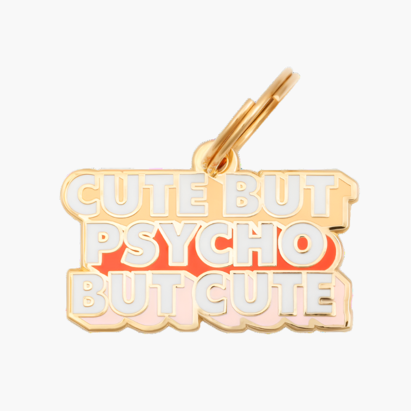 Cute But Psycho Pet Tag